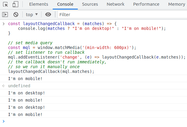 Code snippet running on the browser's development console, showing how code only runs when needed when using s run when using window.matchMedia